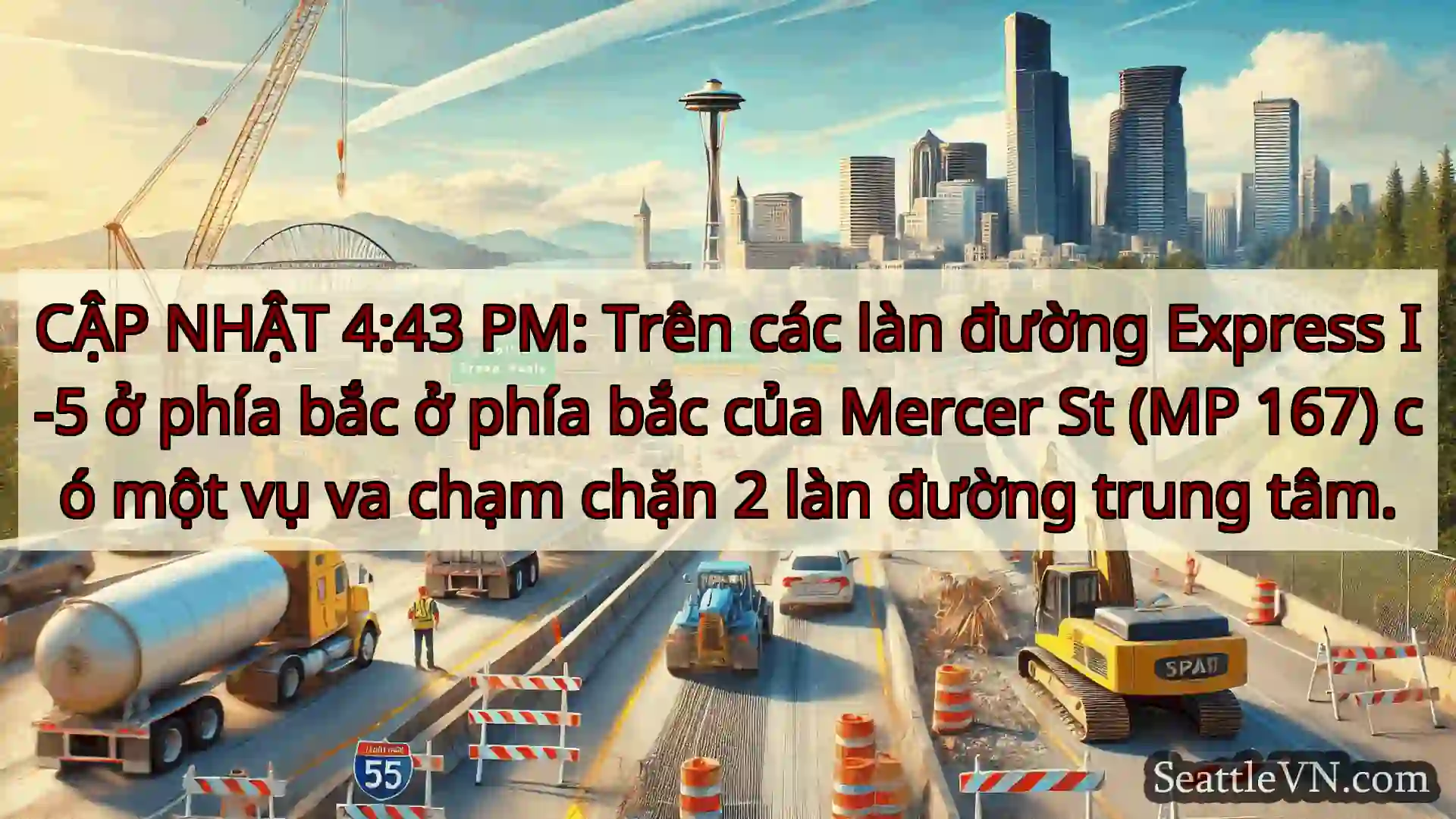 Tin tức Vận tải Seattle CẬP NHẬT 4:43 PM: Trên các làn
