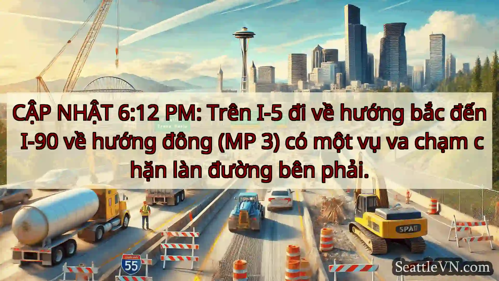 Tin tức Vận tải Seattle CẬP NHẬT 6:12 PM: Trên I-5 đi về