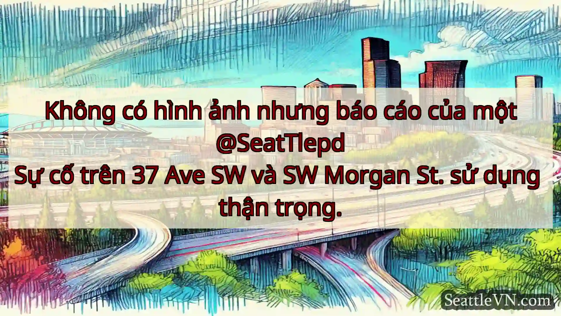 Tin tức Vận tải Seattle Không có hình ảnh nhưng báo cáo