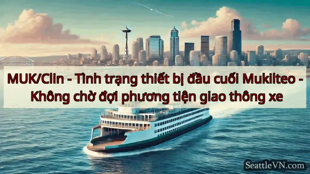 tin tức phà seattle MUK/Clin - Tình trạng thiết bị đầu