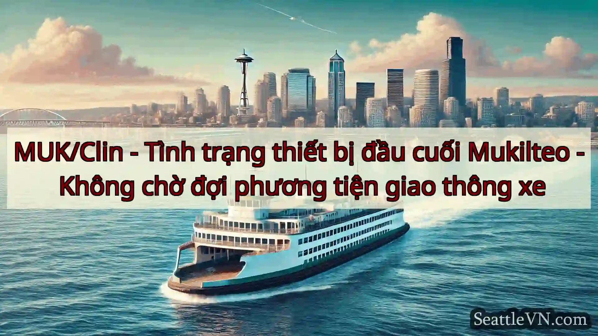 tin tức phà seattle MUK/Clin - Tình trạng thiết bị đầu