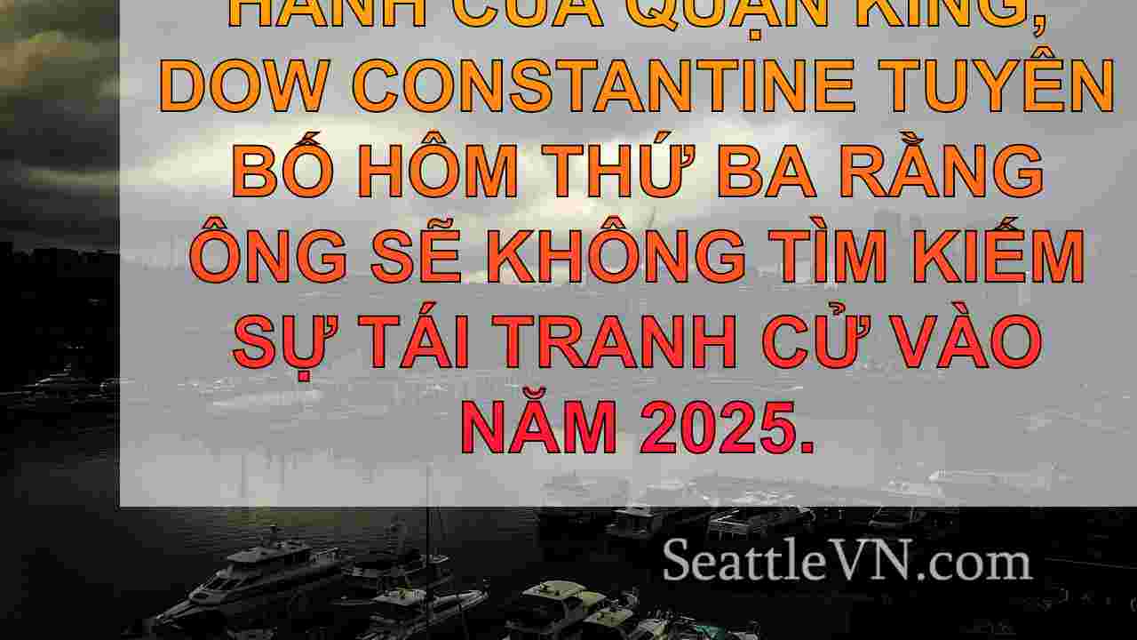 King County Exec Dow Constantine sẽ