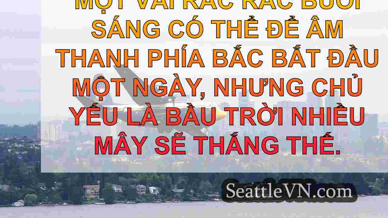 Thời tiết Seattle: Cuối tuần lễ Tạ ơn