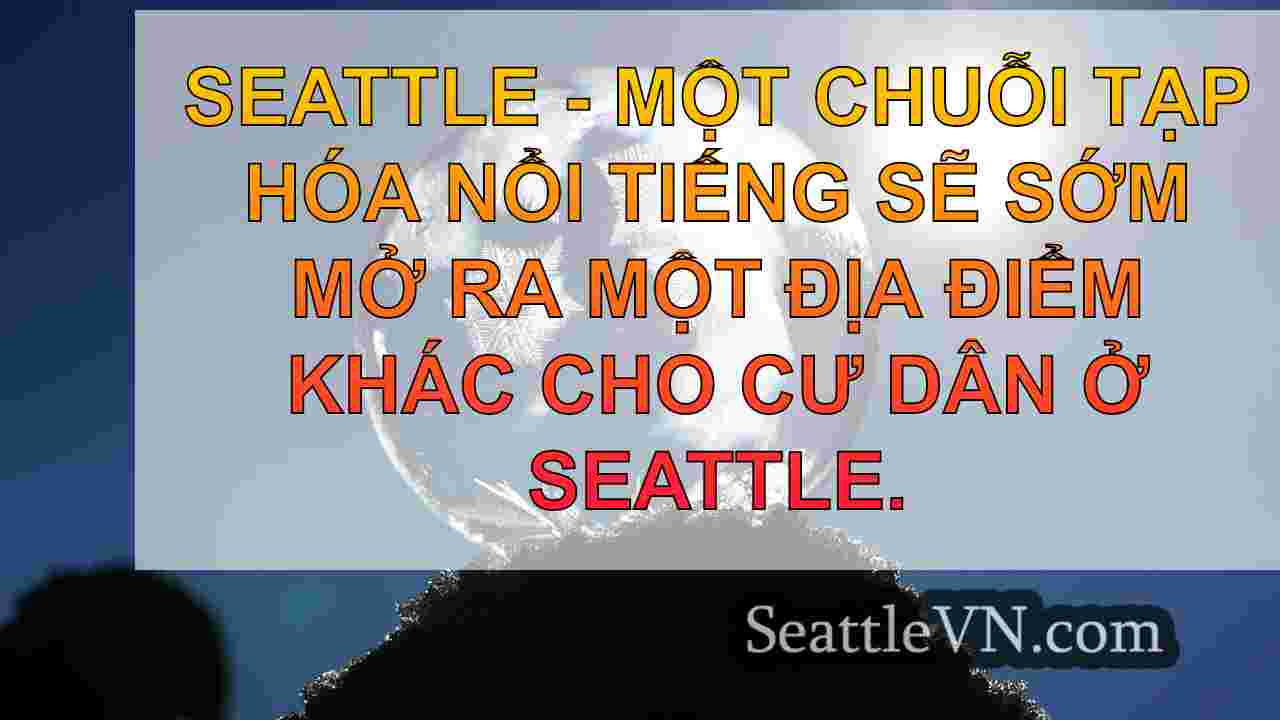 tin tức seattle SeattleVN