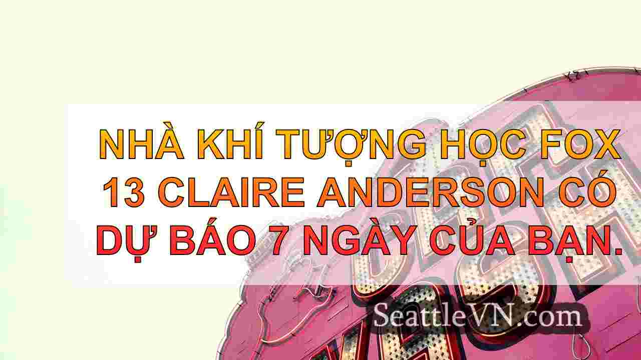 Thời tiết Seattle: Lễ tạ ơn mát mẻ và
