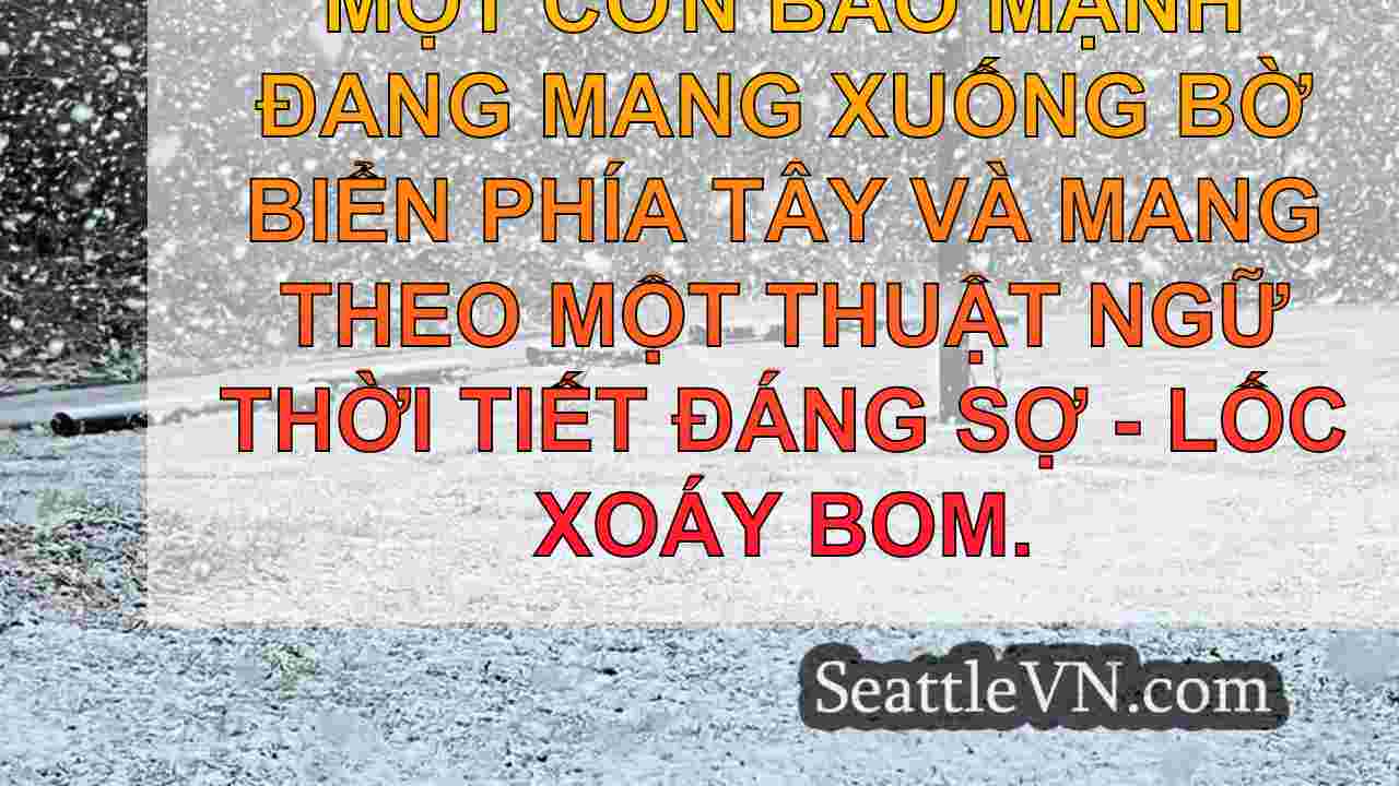 Một 'cơn bão bom' là gì?Nhiệm kỳ trở