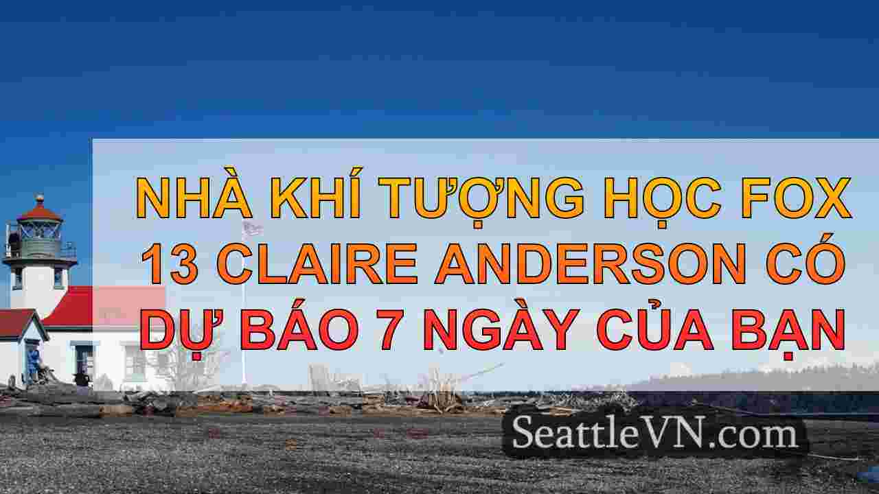 Thời tiết Seattle: ẩm ướt, gió nhẹ và