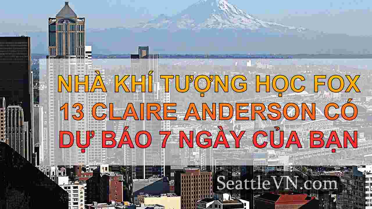 Thời tiết Seattle: ẩm ướt, gió nhẹ và