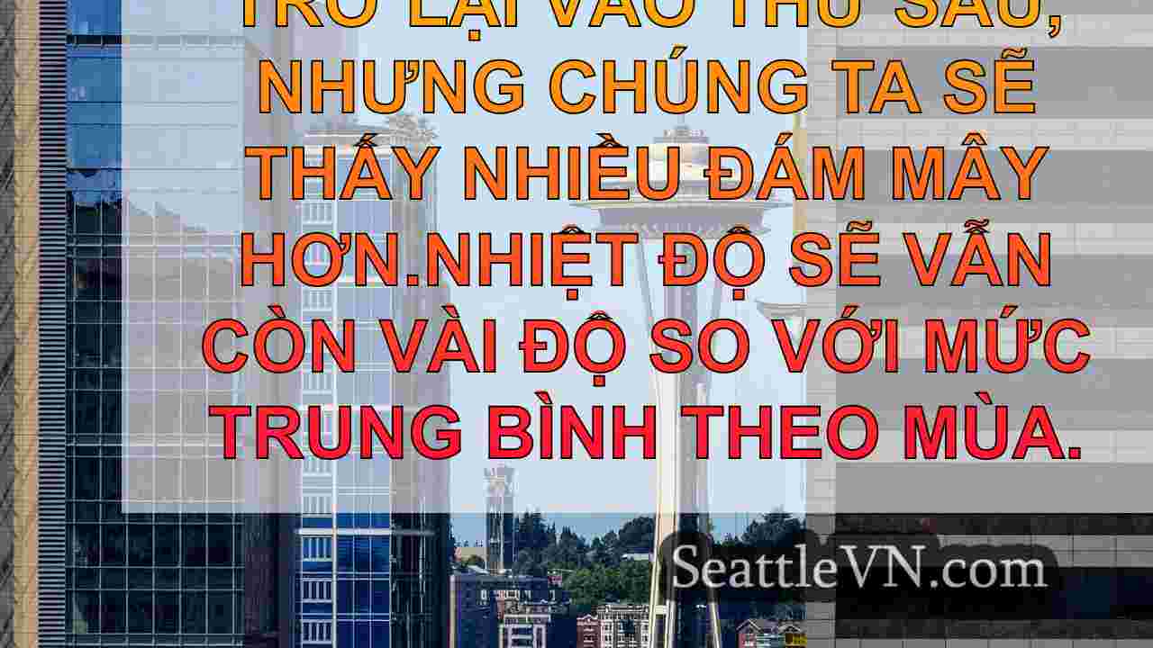 Thời tiết Seattle: Thứ sáu yên tĩnh,