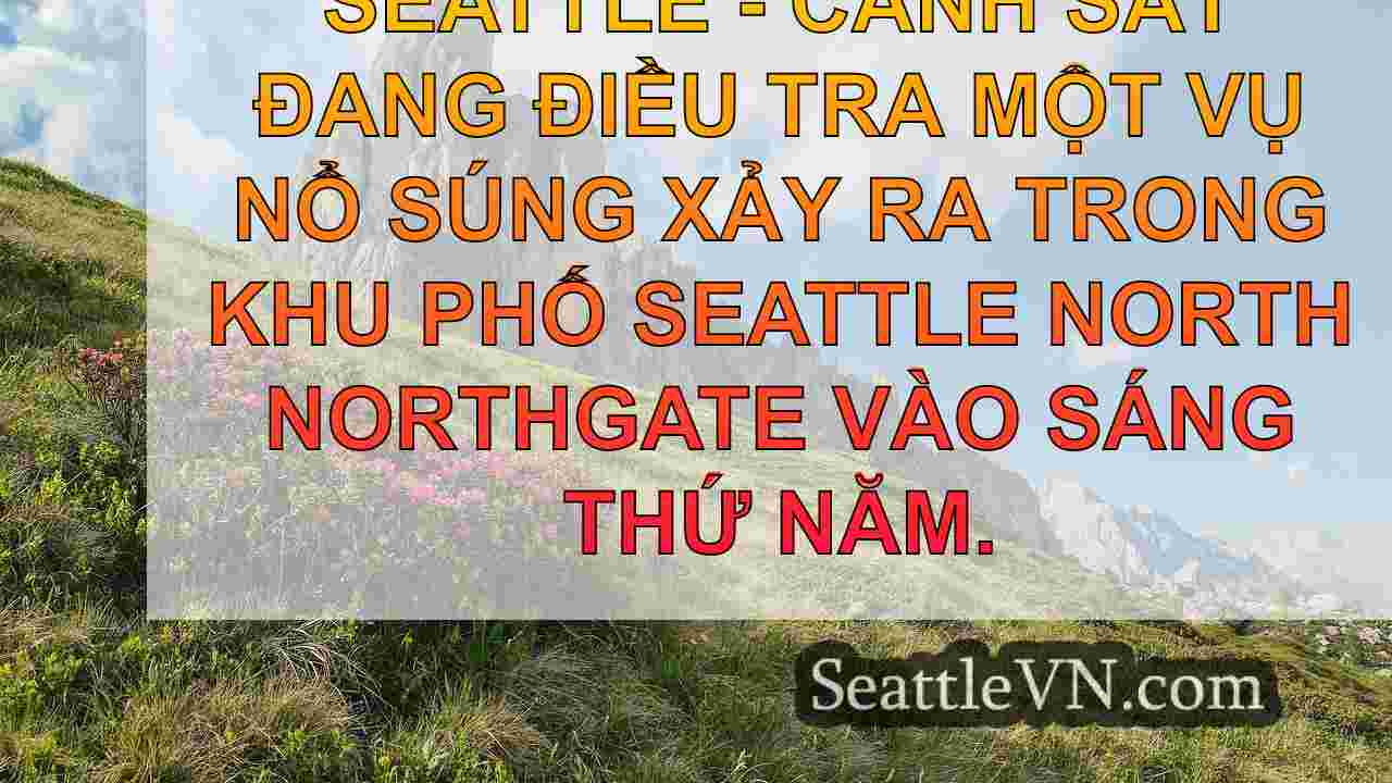 Cảnh sát điều tra vụ nổ súng trong khu