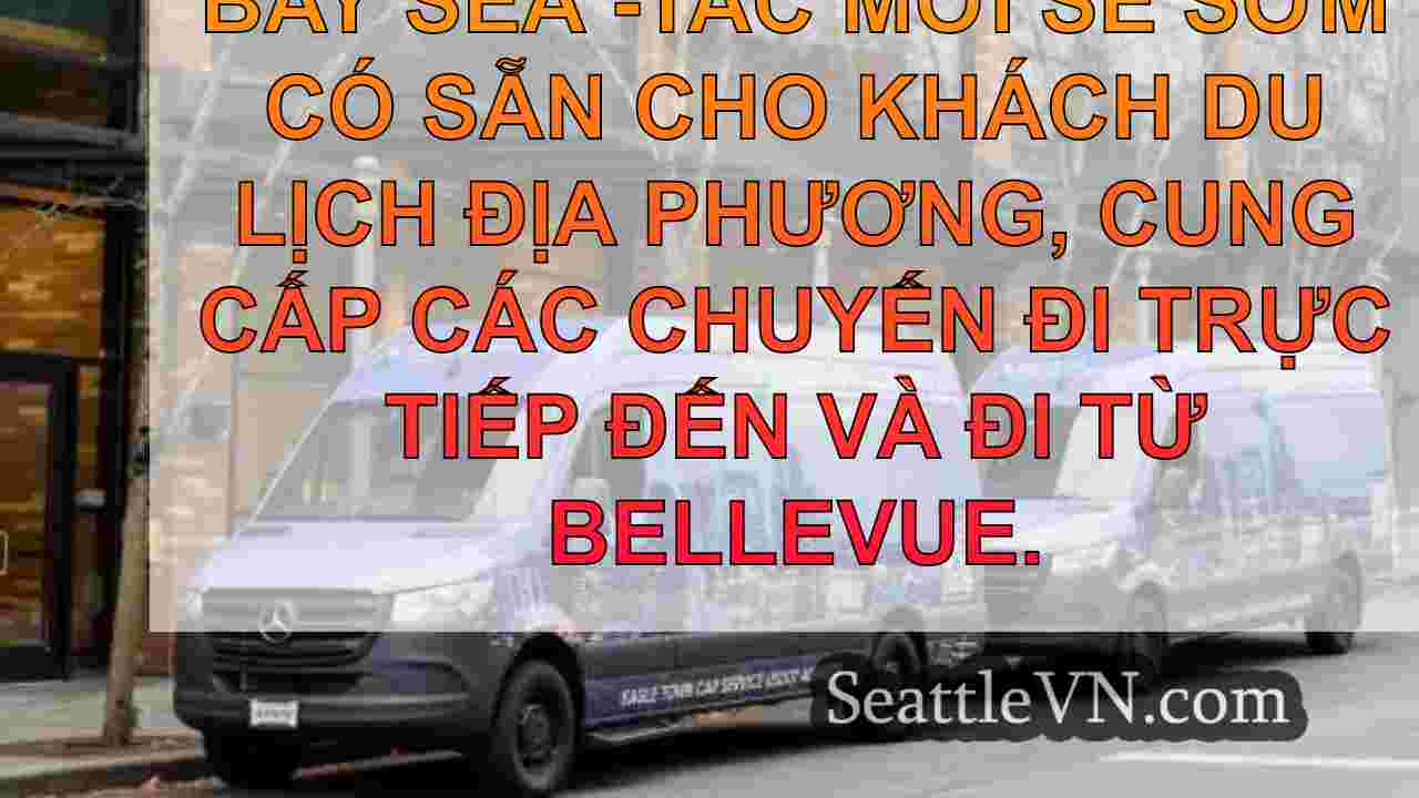 Dịch vụ đưa đón sân bay Sea-Tac mới sắp