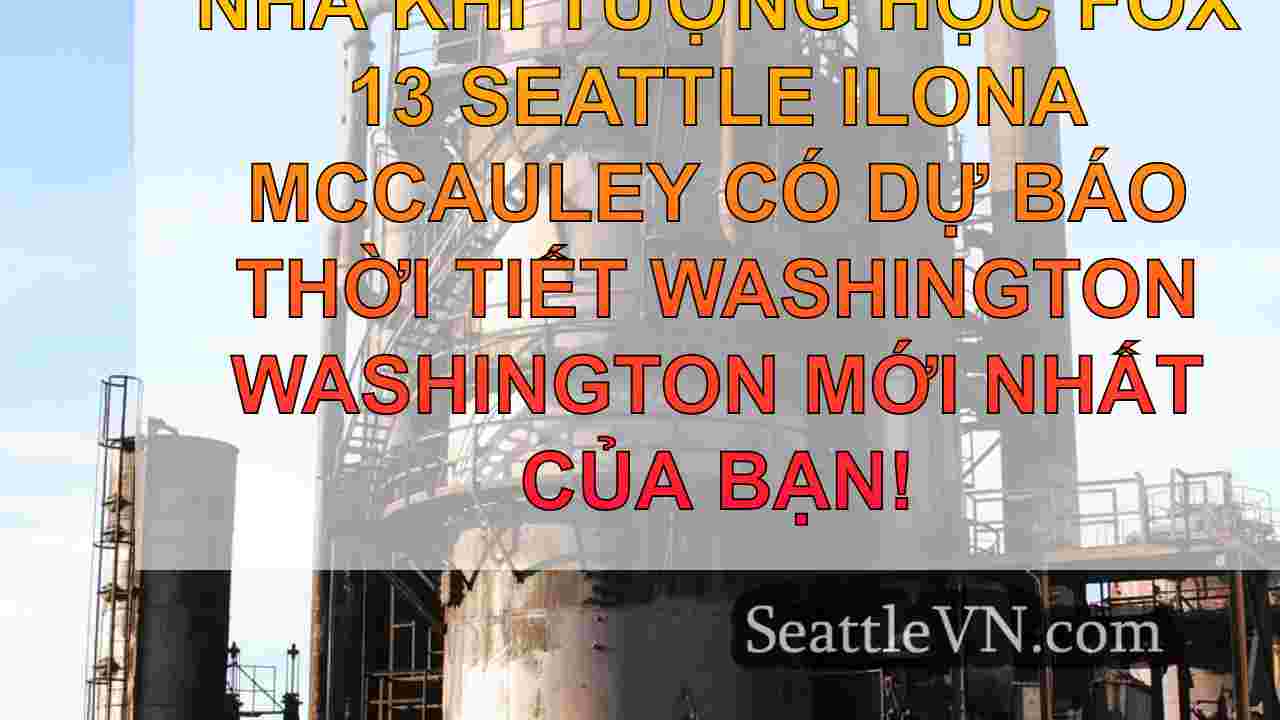Seattle Weather: Gió Gusty Dễ dàng vào