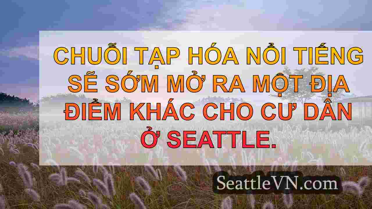 tin tức seattle SeattleVN