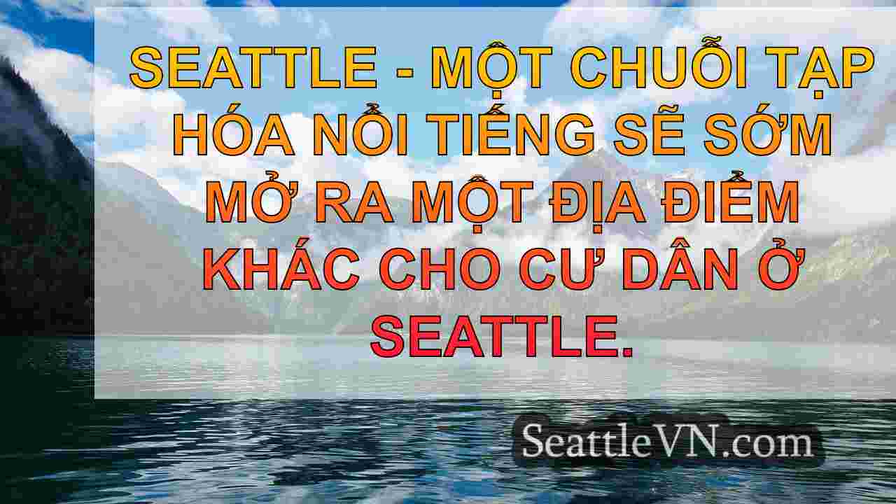 tin tức seattle SeattleVN