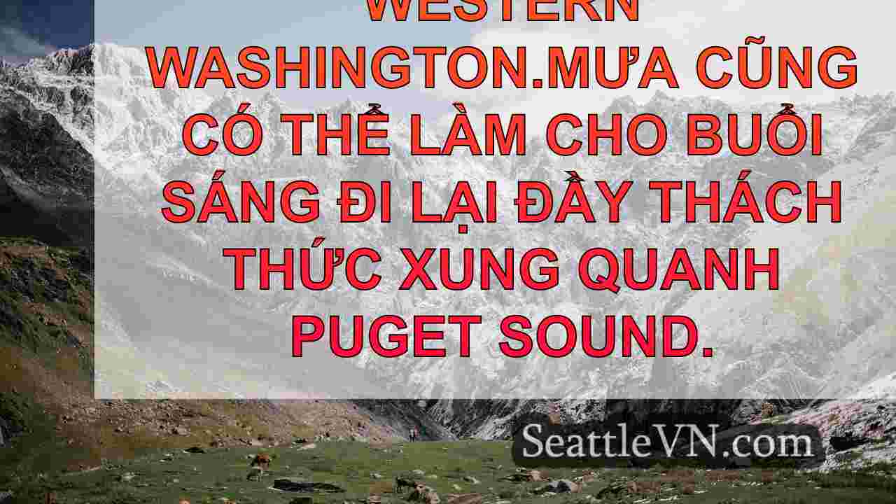 Thời tiết Seattle: Thứ Hai gió và mưa,