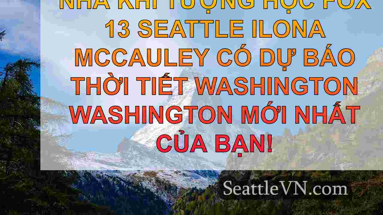 Seattle Weather: Rain and Mountain Snow
