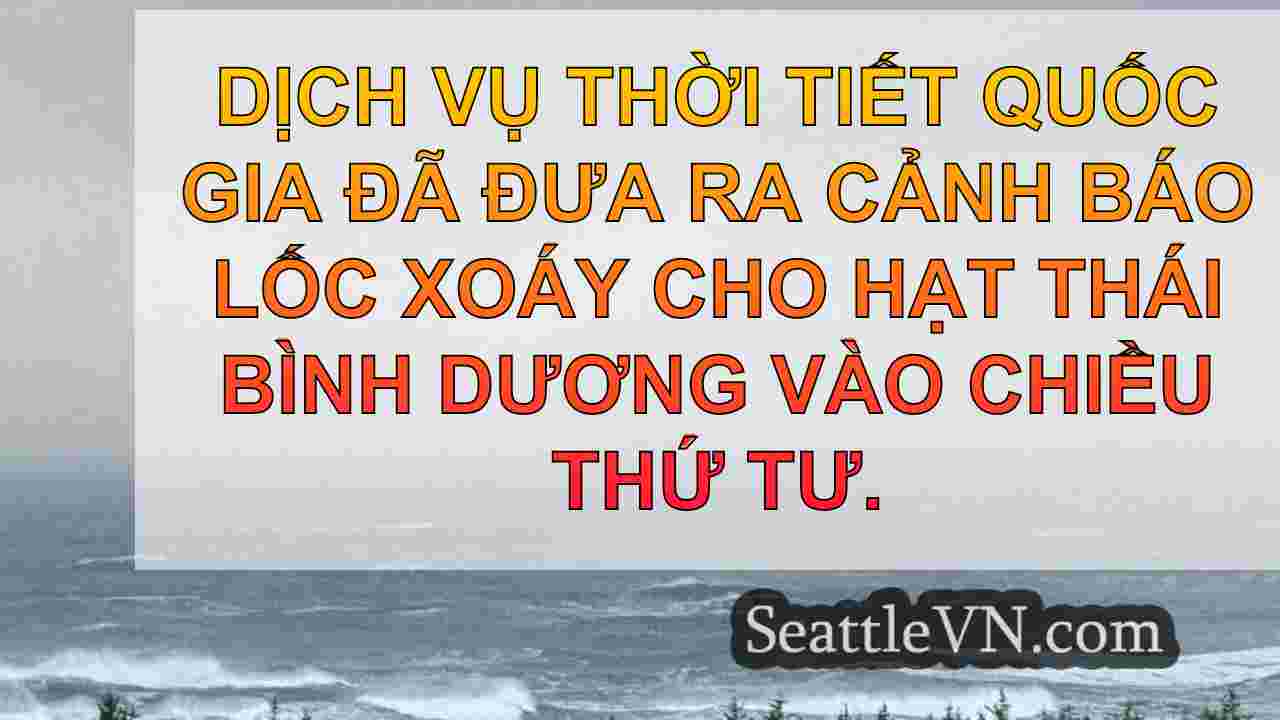 Cảnh báo lốc xoáy cho Thái Bình Dương