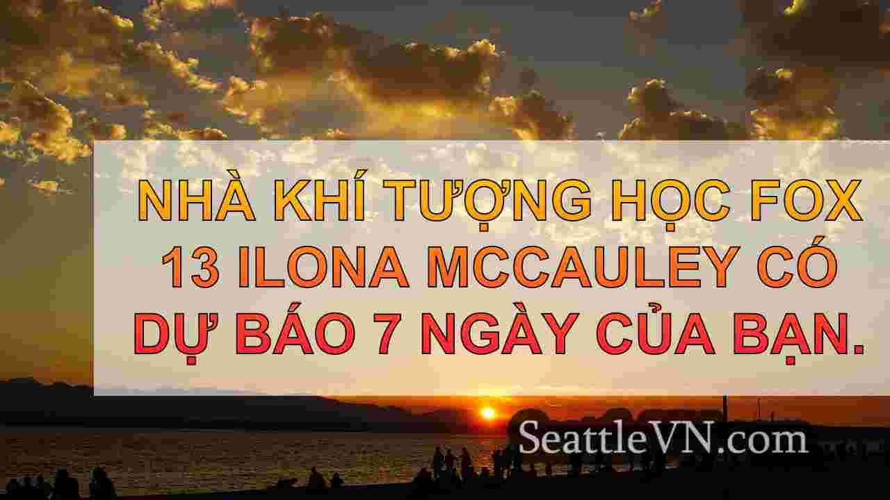 Thời tiết Seattle: Thời tiết ẩm ướt trở