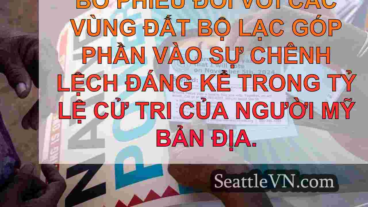 Tỷ lệ cử tri của người Mỹ bản địa thấp