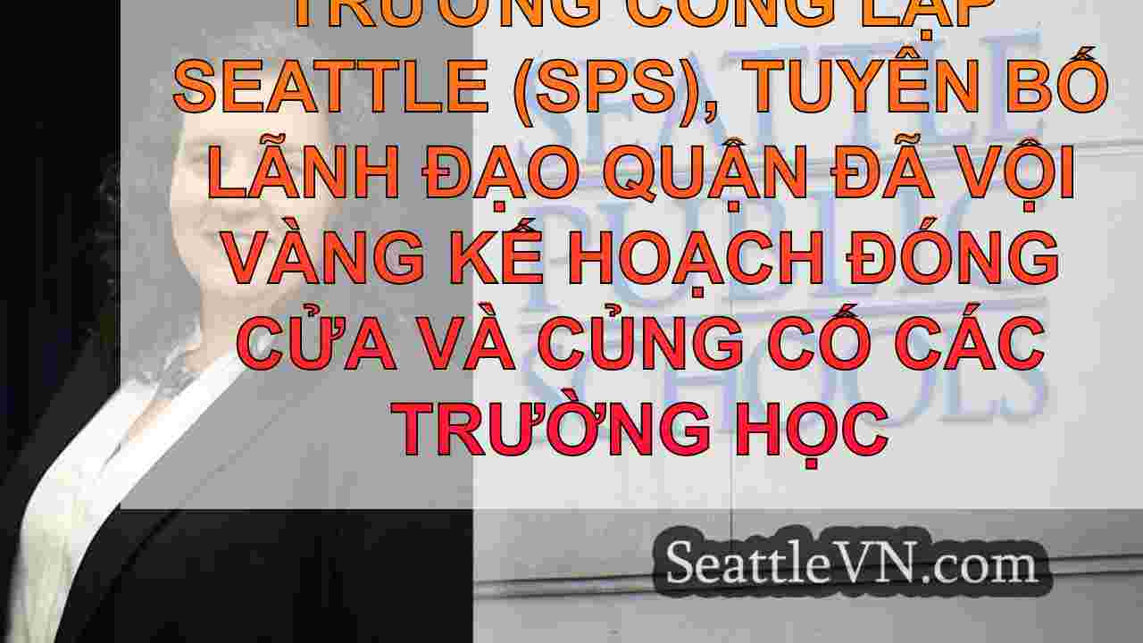 Phụ huynh Seattle làm việc để nhớ lại