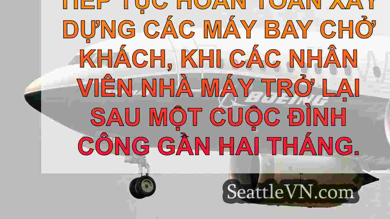 Boeing tấn công nhưng sản xuất máy bay