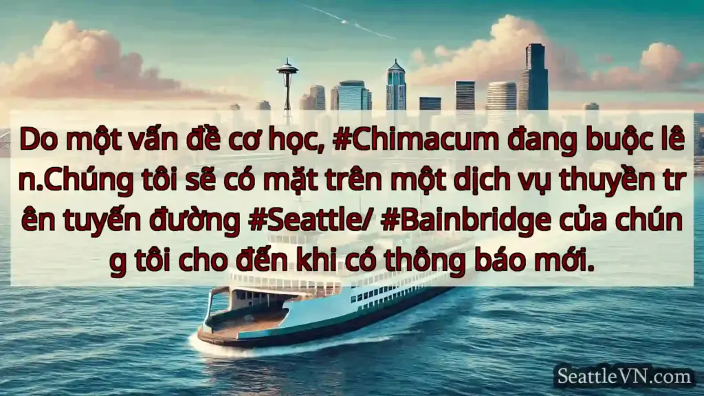 tin tức phà seattle Do một vấn đề cơ học, #Chimacum