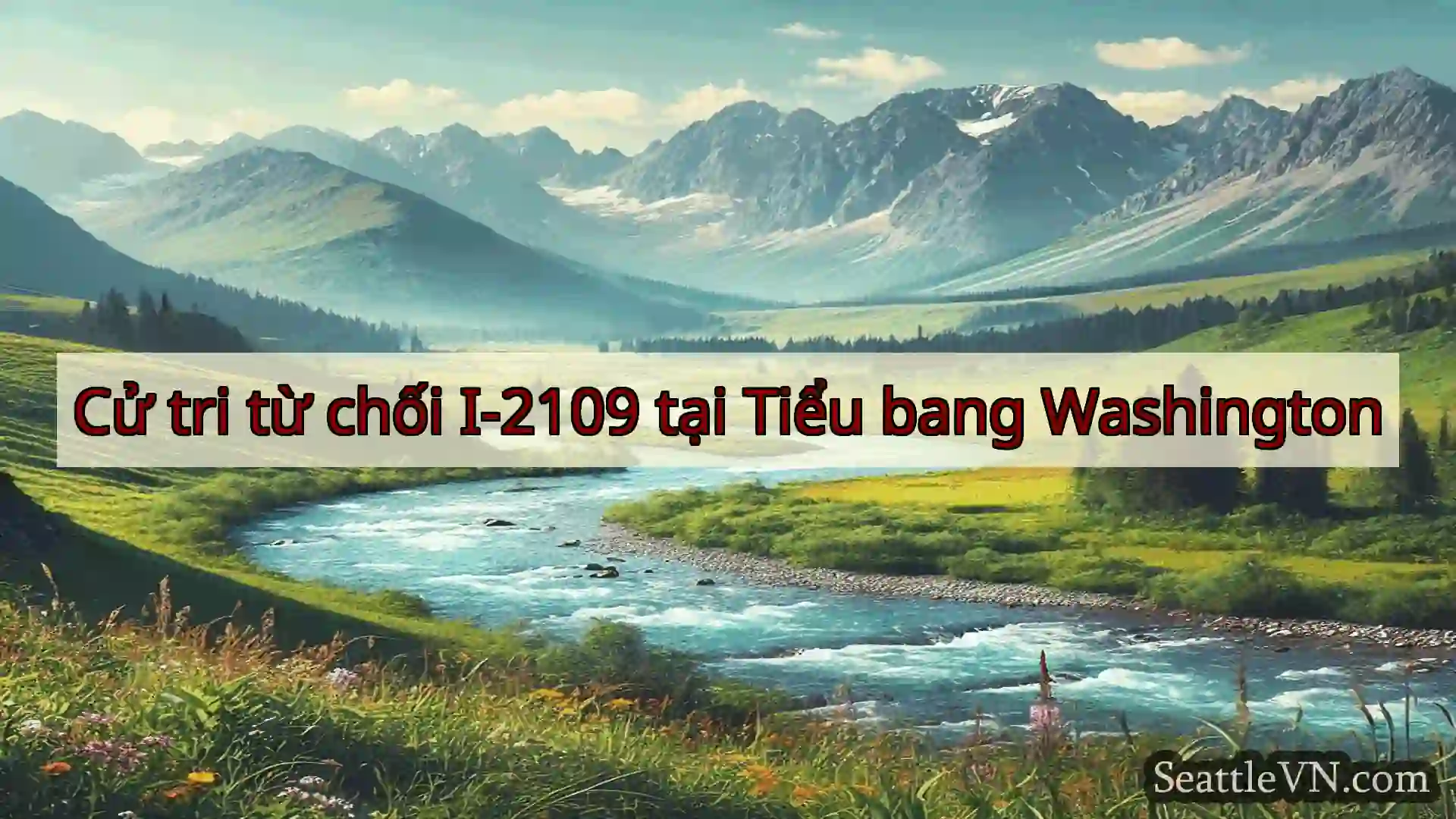tin tức seattle Cử tri từ chối I-2109 tại Tiểu