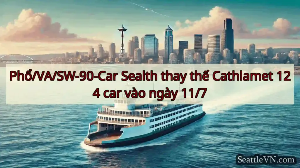 tin tức phà seattle Phổ/VA/SW-90-Car Sealth thay thế