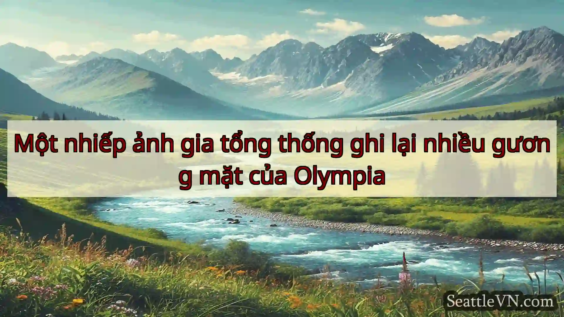 tin tức seattle Một nhiếp ảnh gia tổng thống ghi