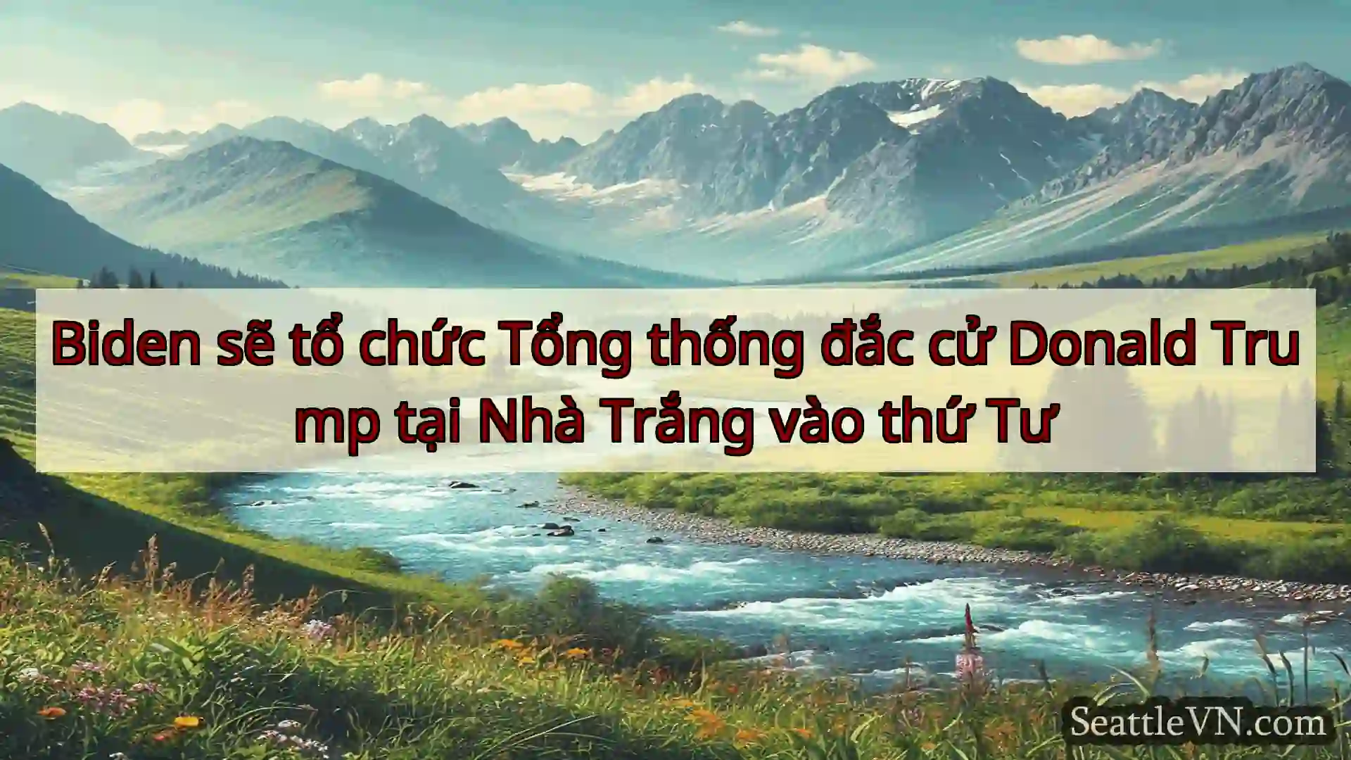 tin tức seattle Biden sẽ tổ chức Tổng thống đắc cử
