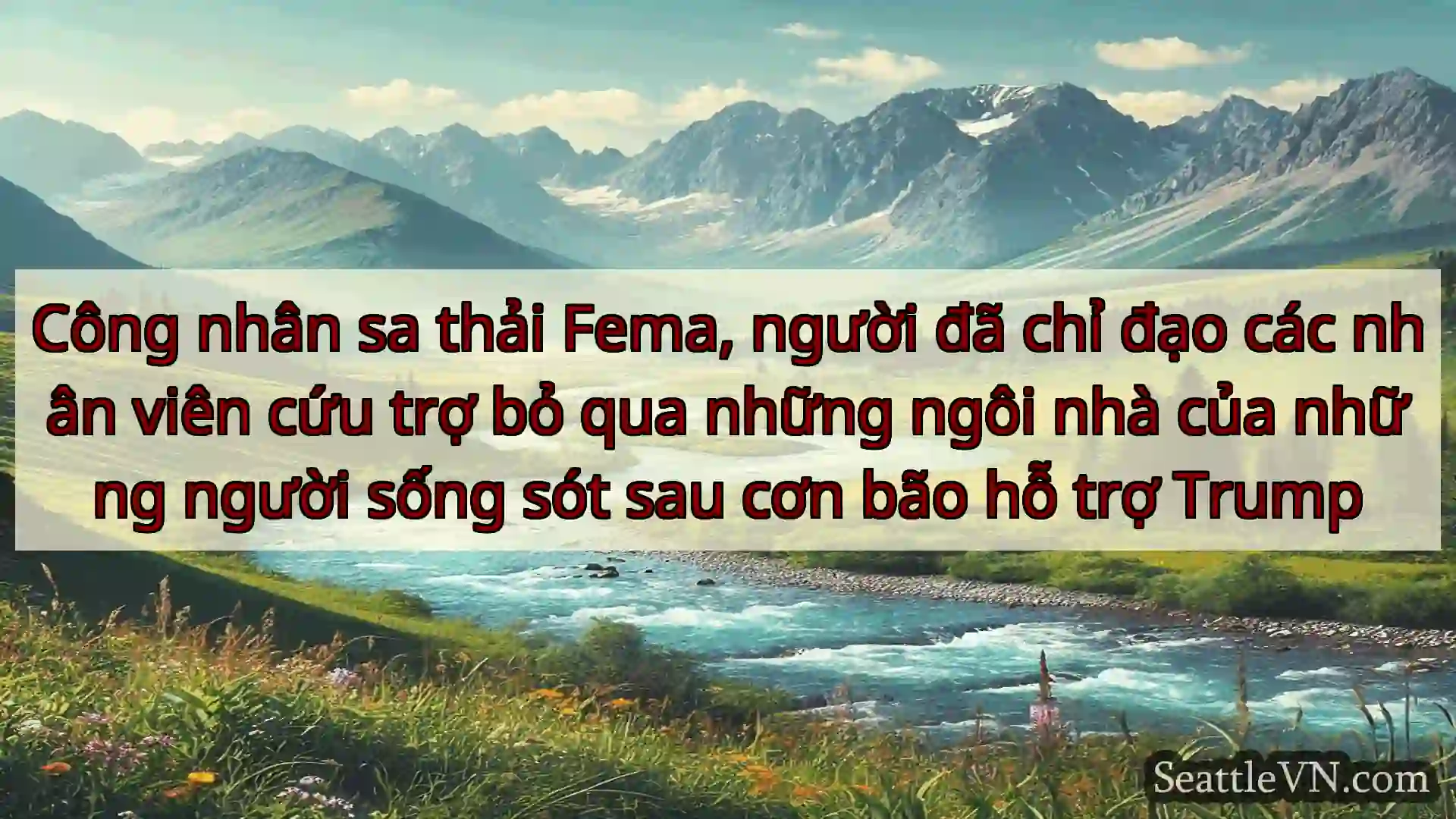 tin tức seattle Công nhân sa thải Fema, người đã
