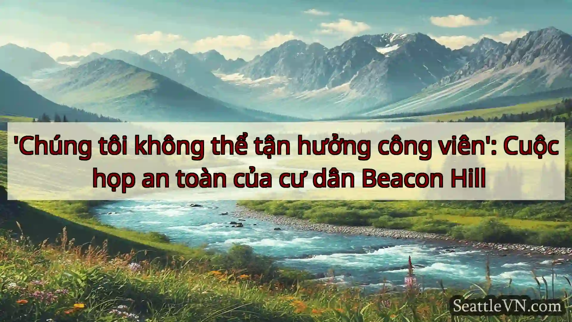 tin tức seattle 'Chúng tôi không thể tận hưởng