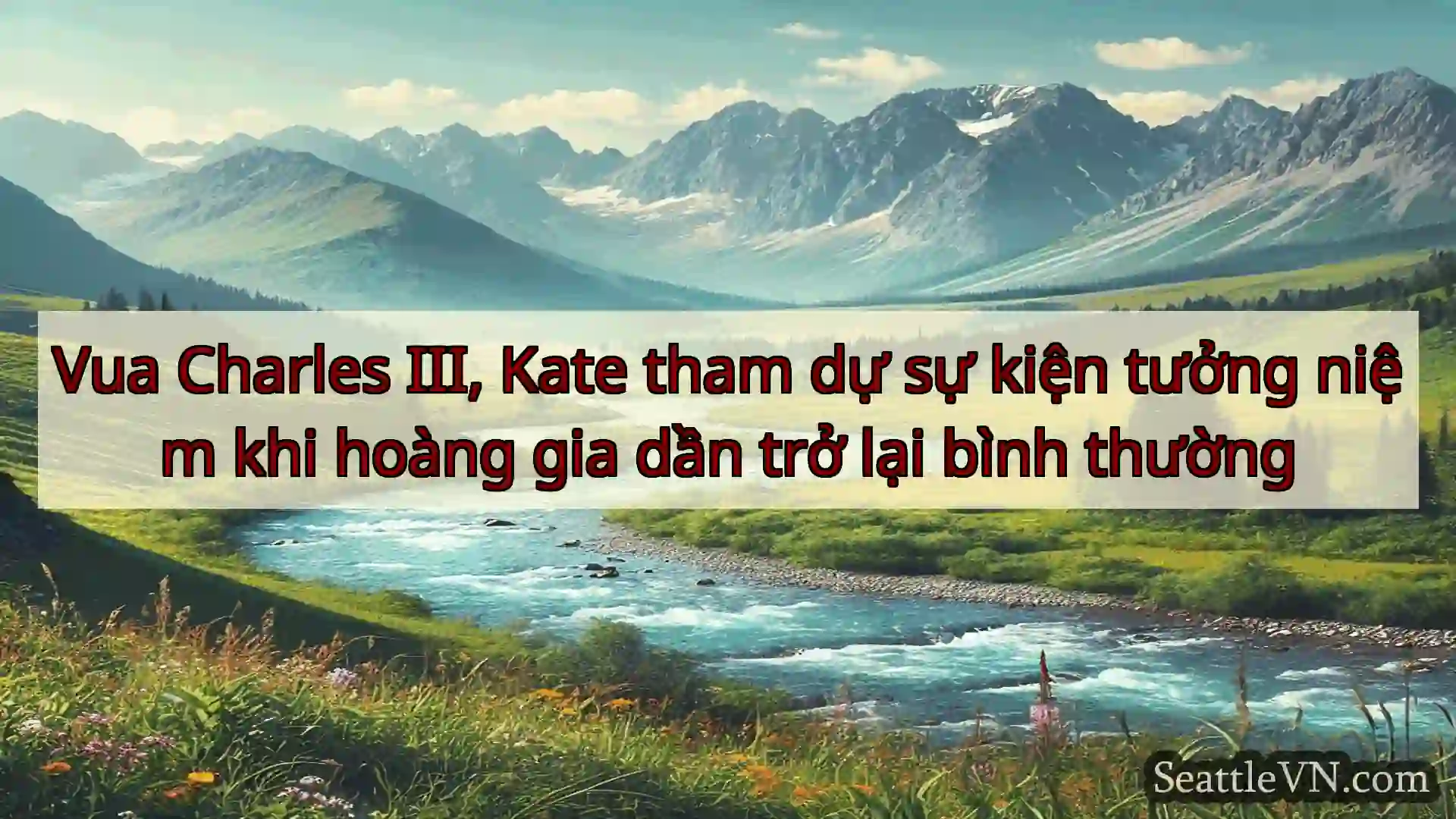 tin tức seattle Vua Charles III, Kate tham dự sự