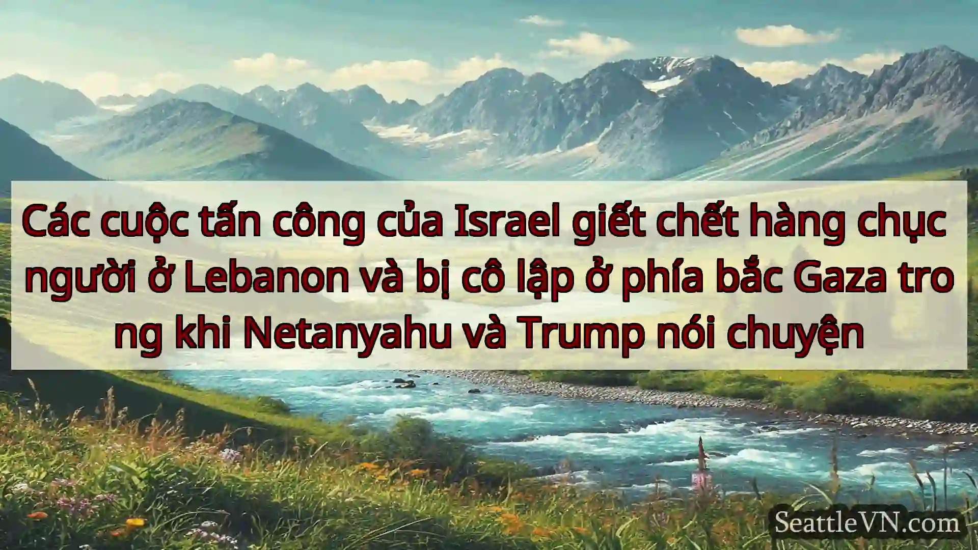tin tức seattle Các cuộc tấn công của Israel giết