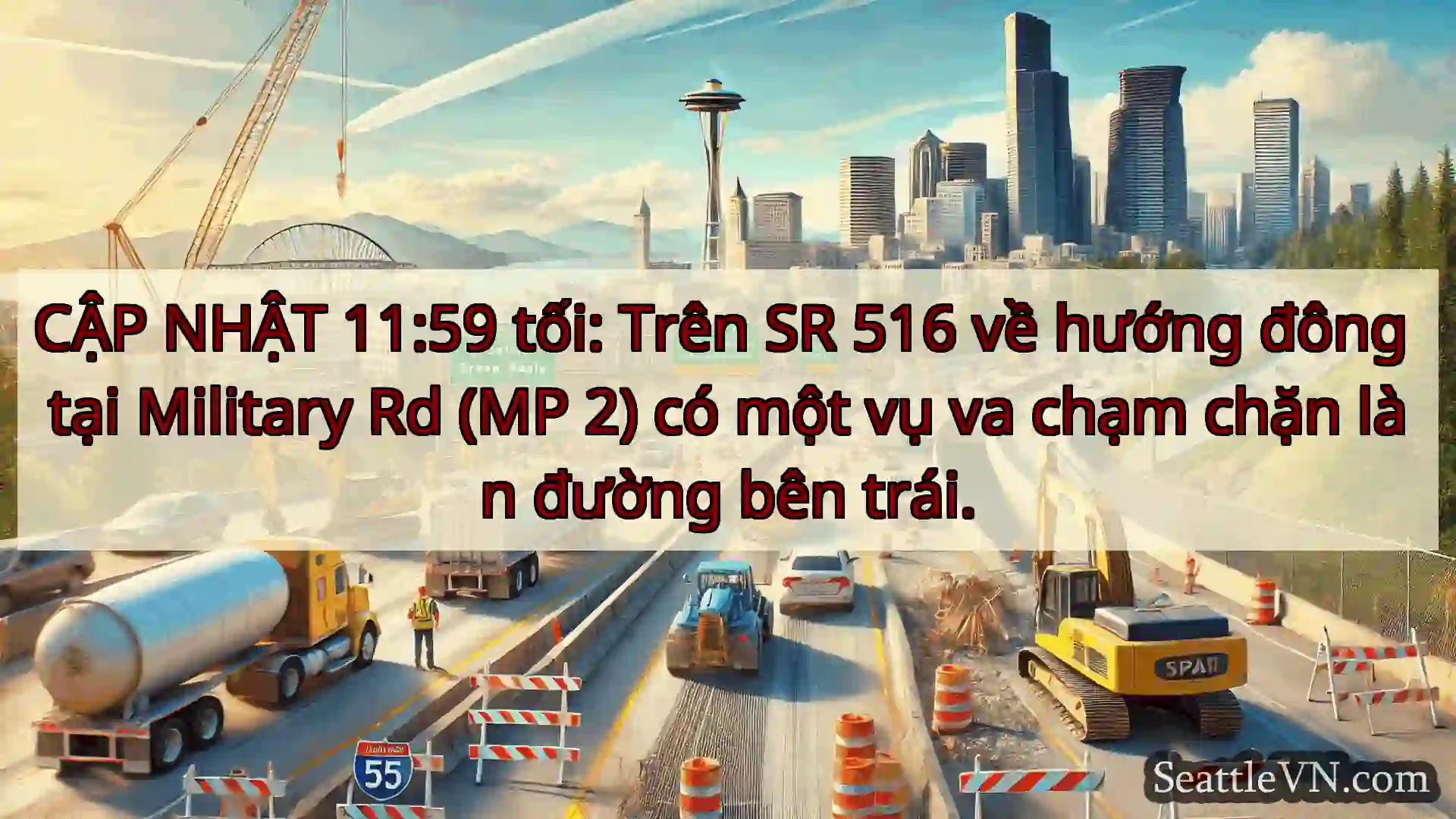 Tin tức Vận tải Seattle CẬP NHẬT 11:59 tối: Trên SR 516 về
