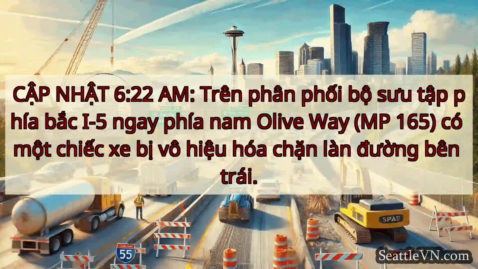 Tin tức Vận tải Seattle CẬP NHẬT 6:22 AM: Trên phân phối