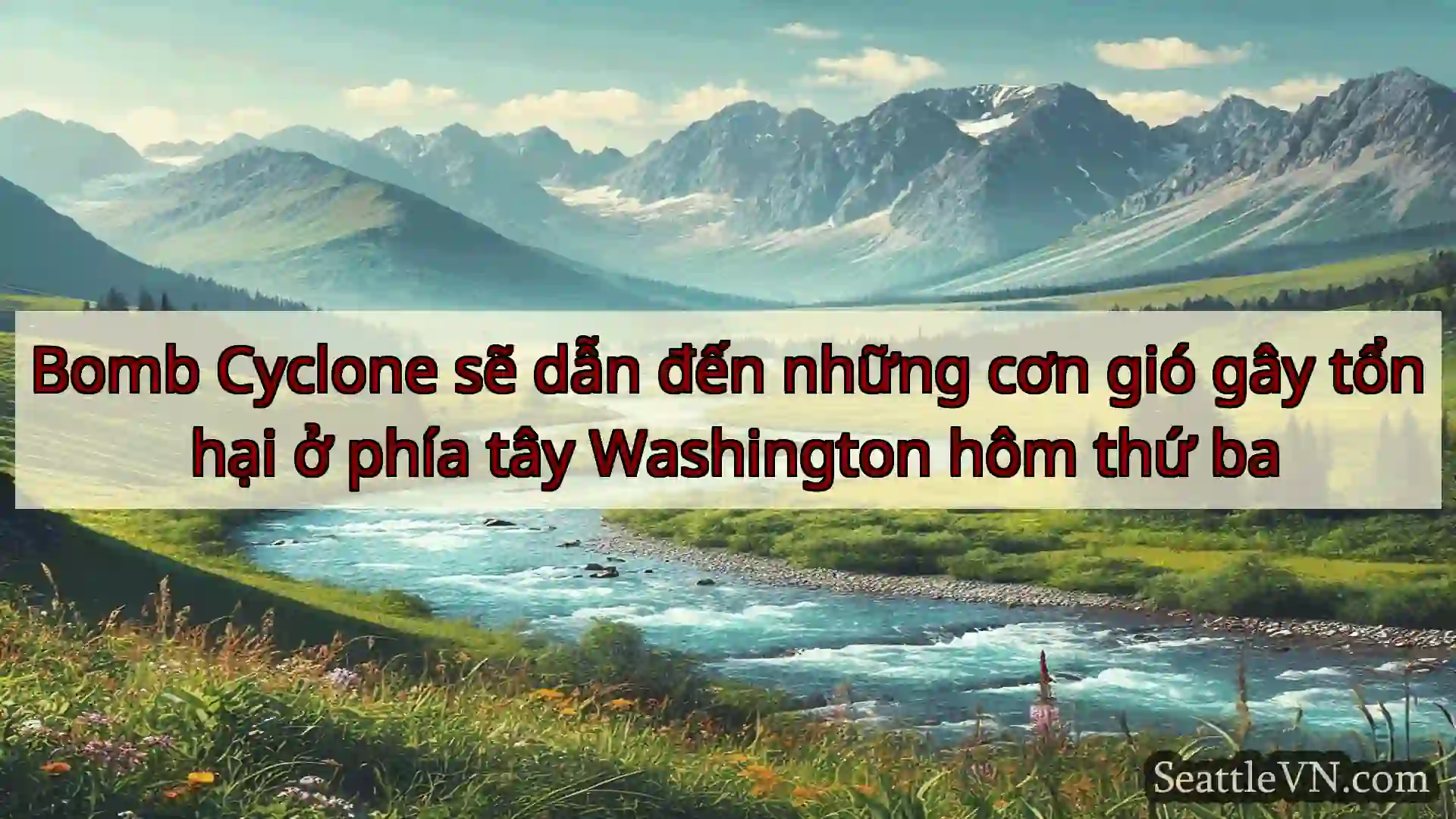 tin tức seattle Bomb Cyclone sẽ dẫn đến những cơn
