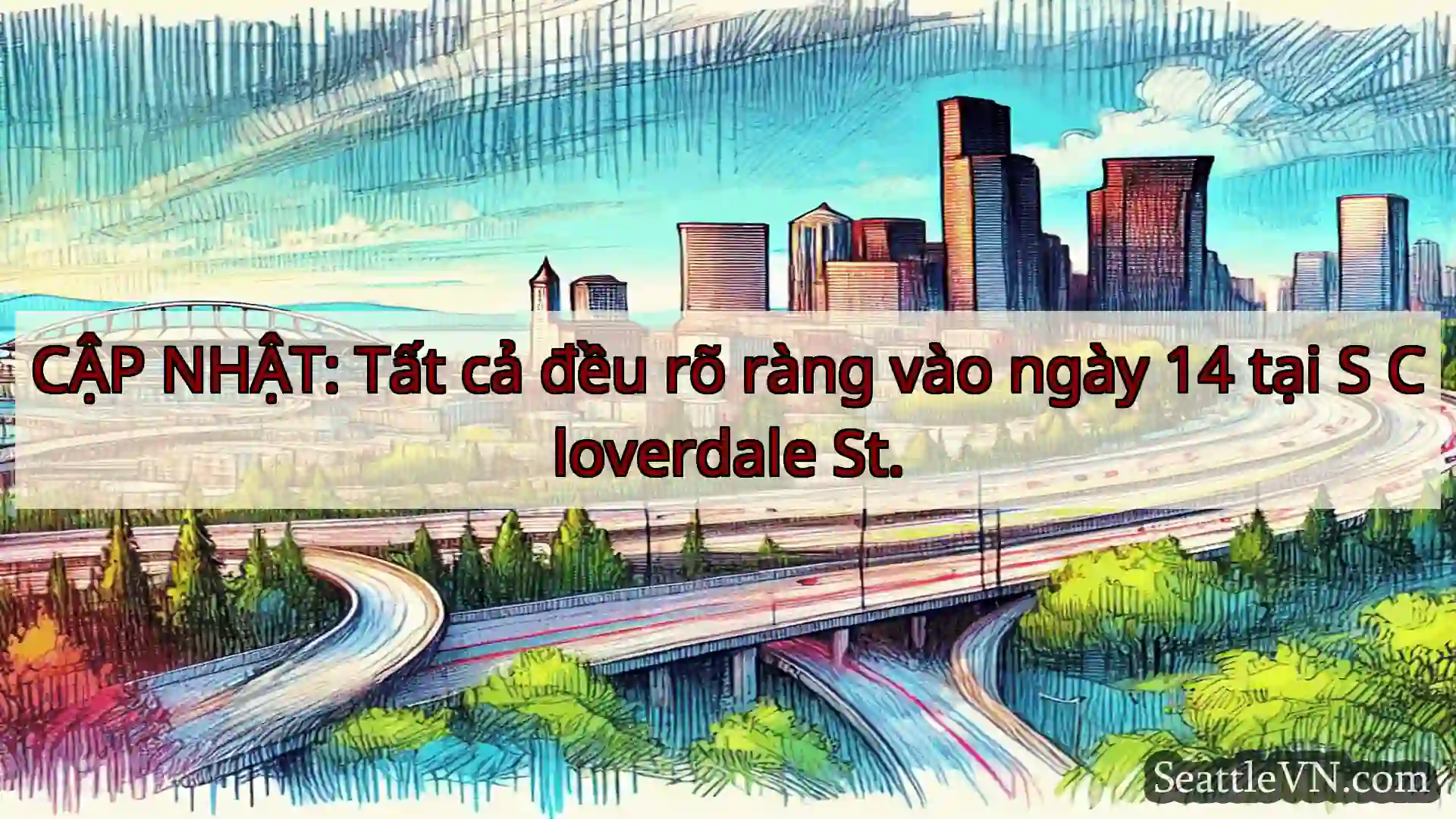 Tin tức Vận tải Seattle CẬP NHẬT: Tất cả đều rõ ràng vào