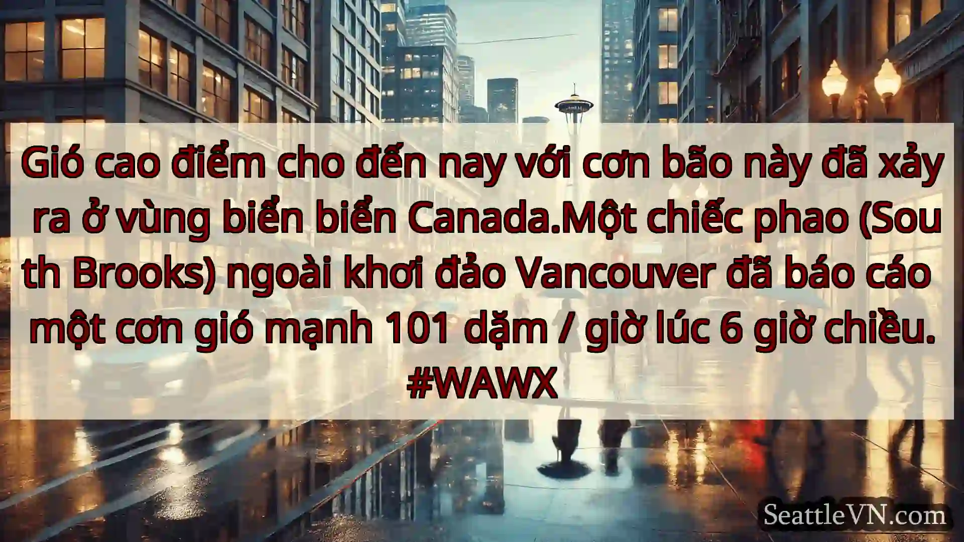 tin tức thời tiết Seattle Gió cao điểm cho đến nay với cơn