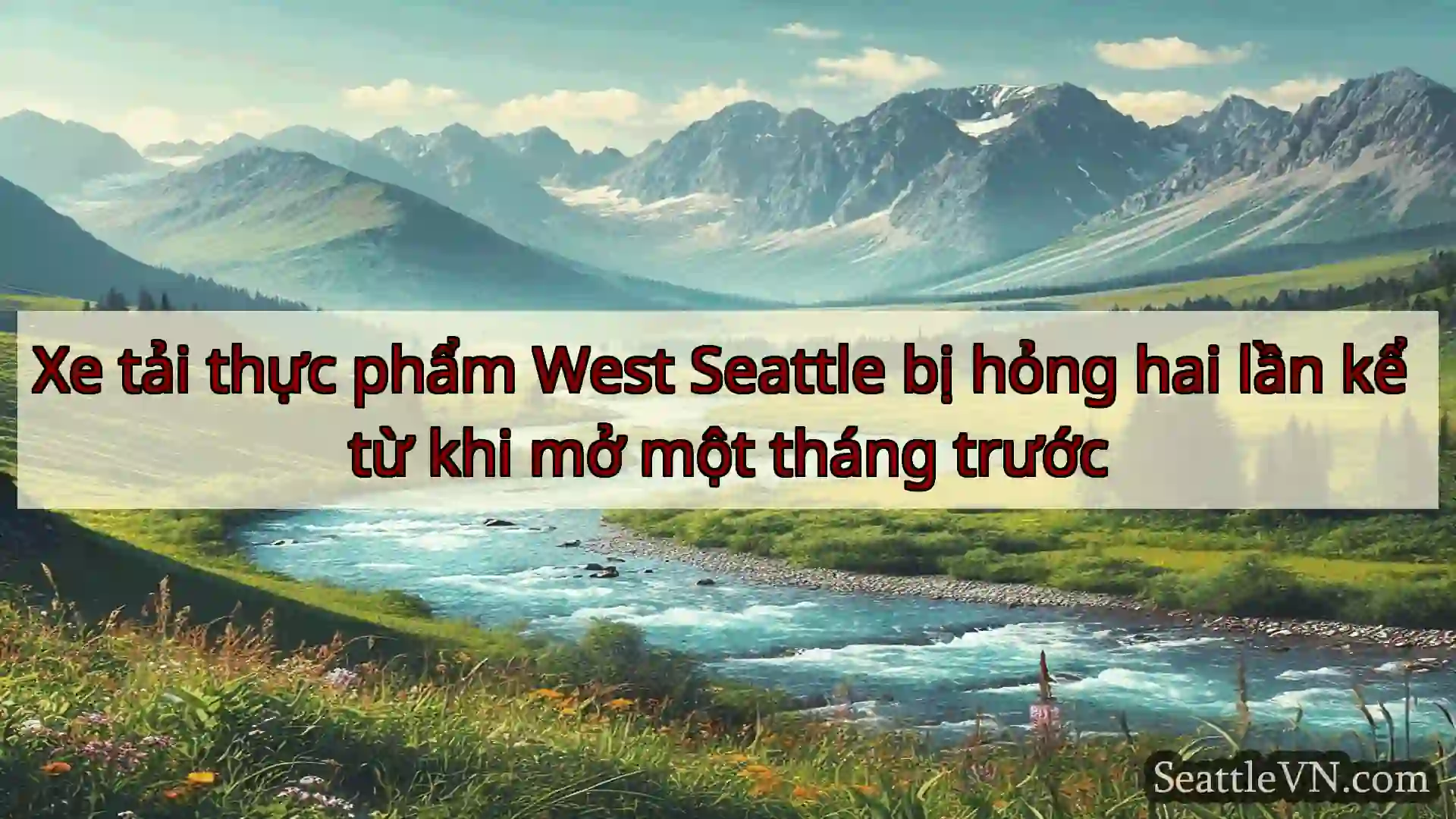 tin tức seattle Xe tải thực phẩm West Seattle bị