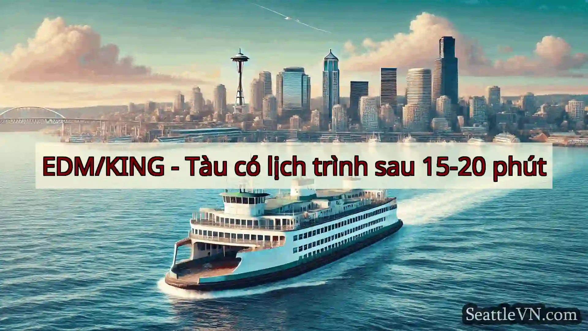 tin tức phà seattle EDM/KING - Tàu có lịch trình sau