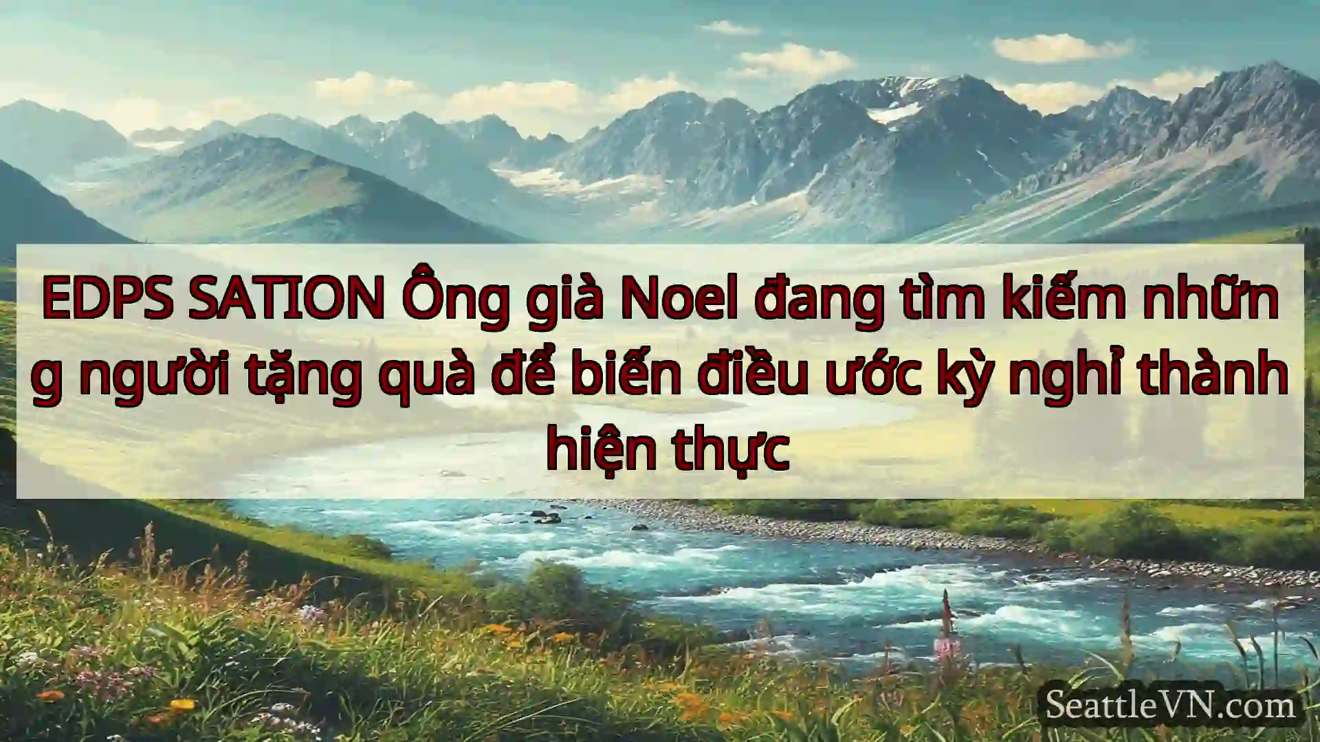 tin tức seattle EDPS SATION Ông già Noel đang tìm