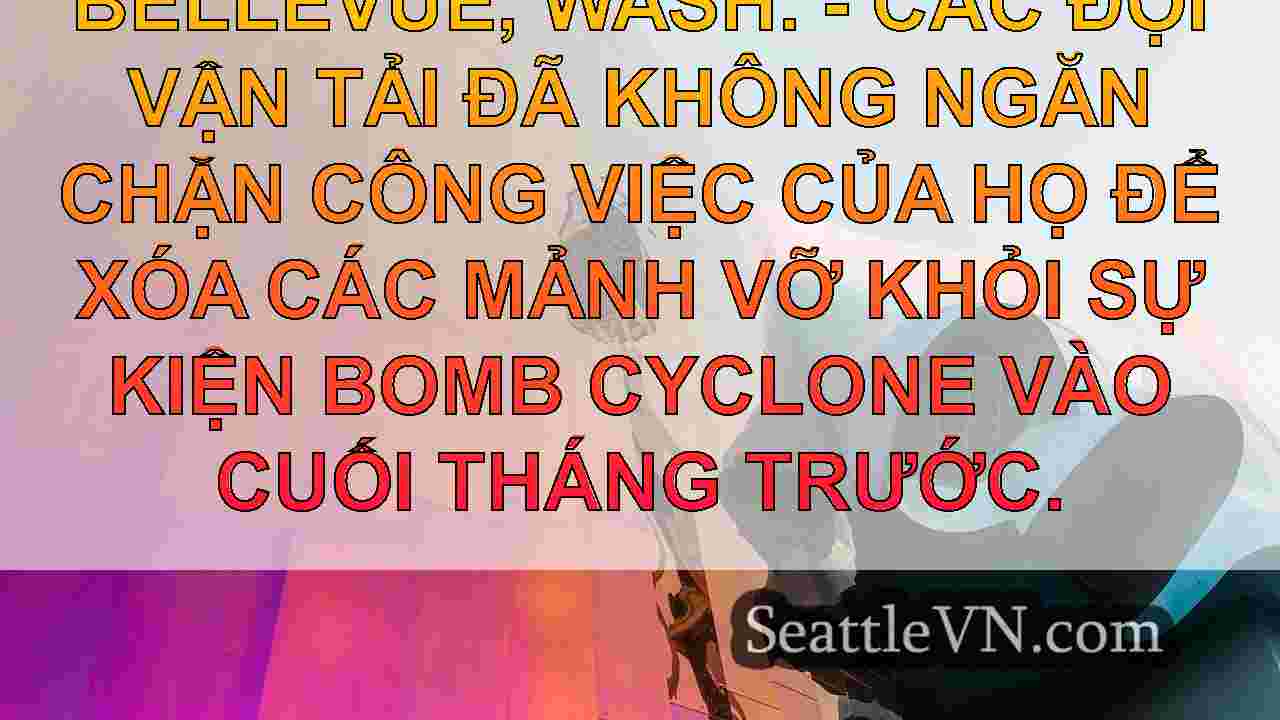 Bellevue, phi hành đoàn WA tiếp tục ném