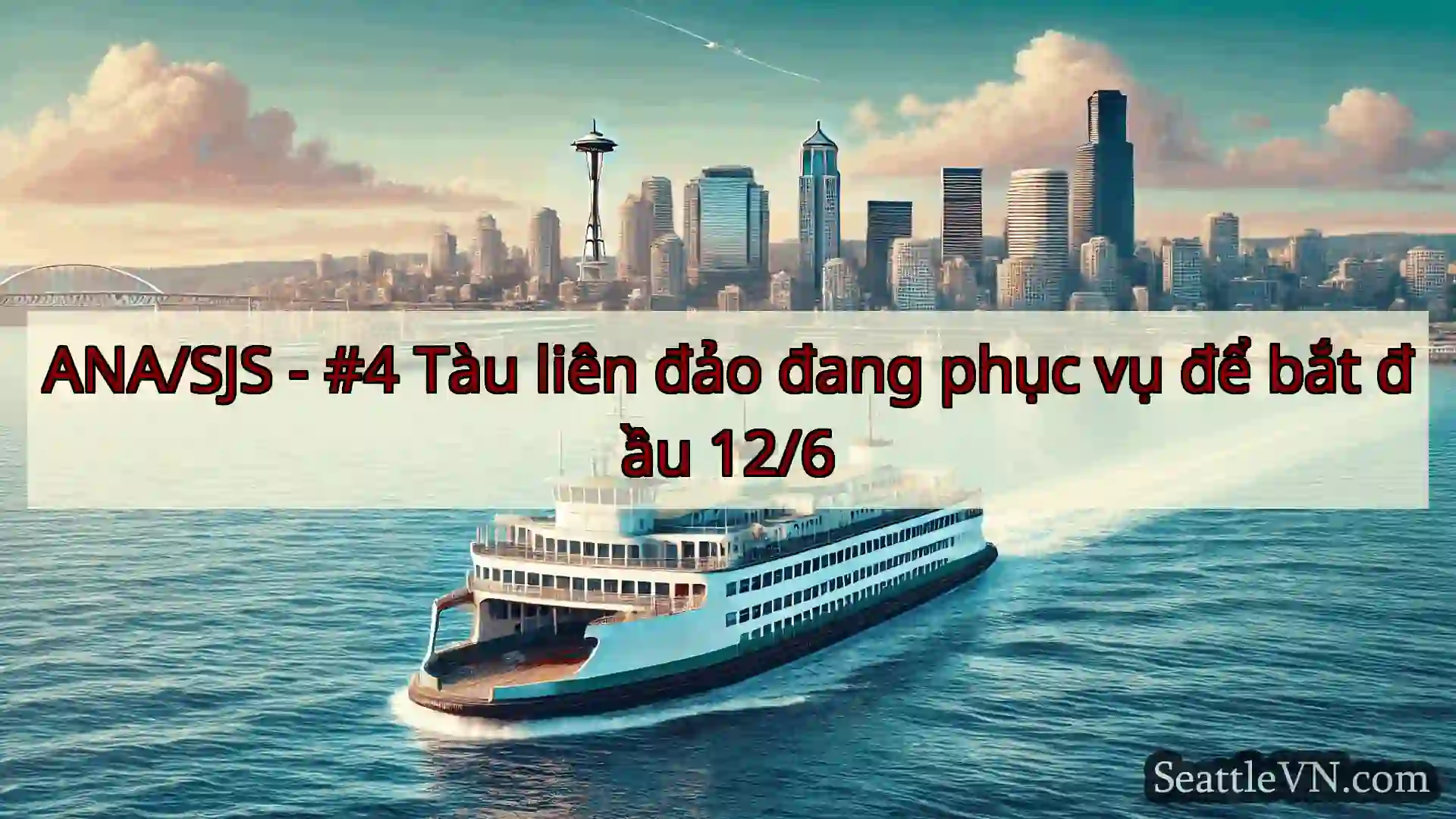 tin tức phà seattle ANA/SJS - #4 Tàu liên đảo đang