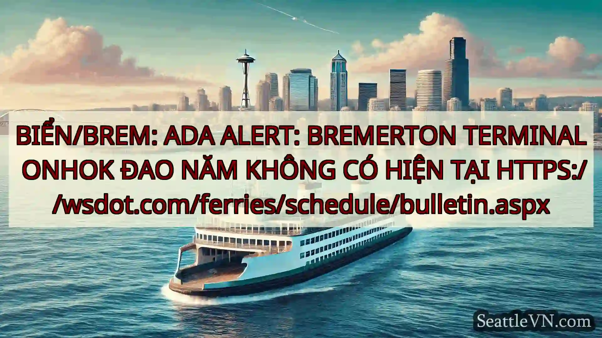 tin tức phà seattle BIỂN/BREM: ADA ALERT: BREMERTON