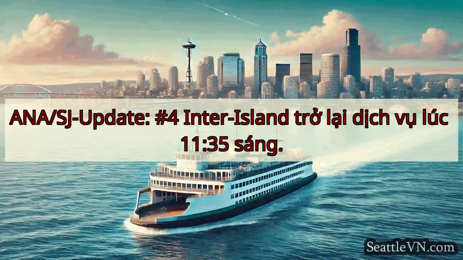 tin tức phà seattle ANA/SJ-Update: #4 Inter-Island trở