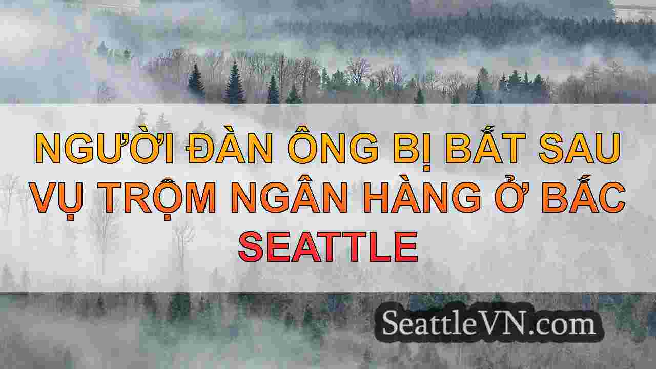 tin tức seattle SeattleVN