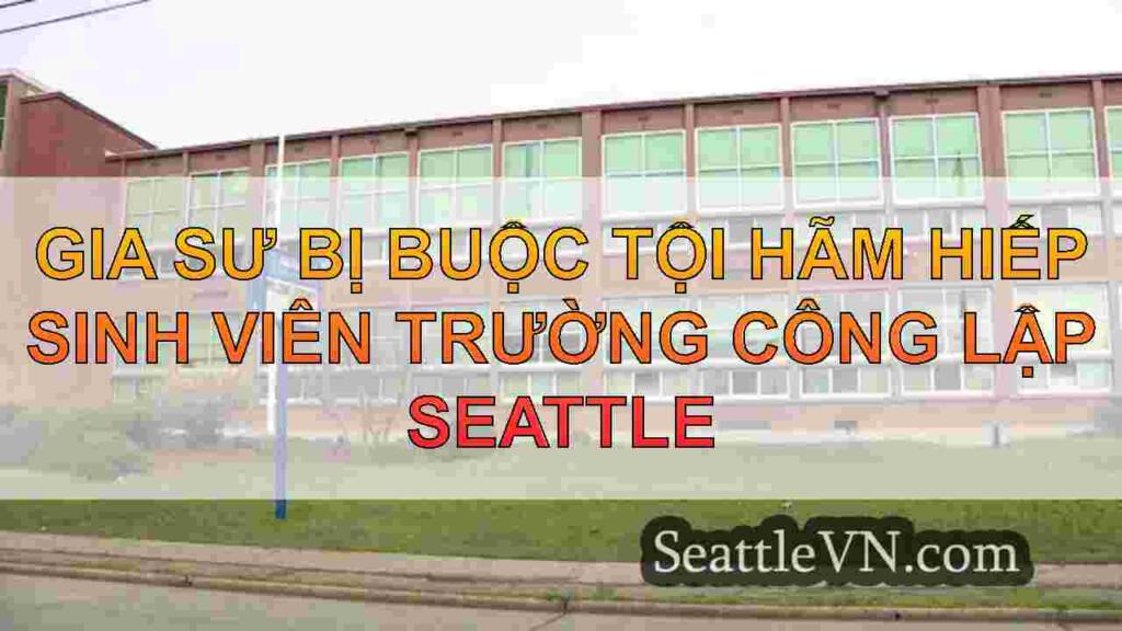 Gia sư Nam Seattle bị buộc tội hiếp