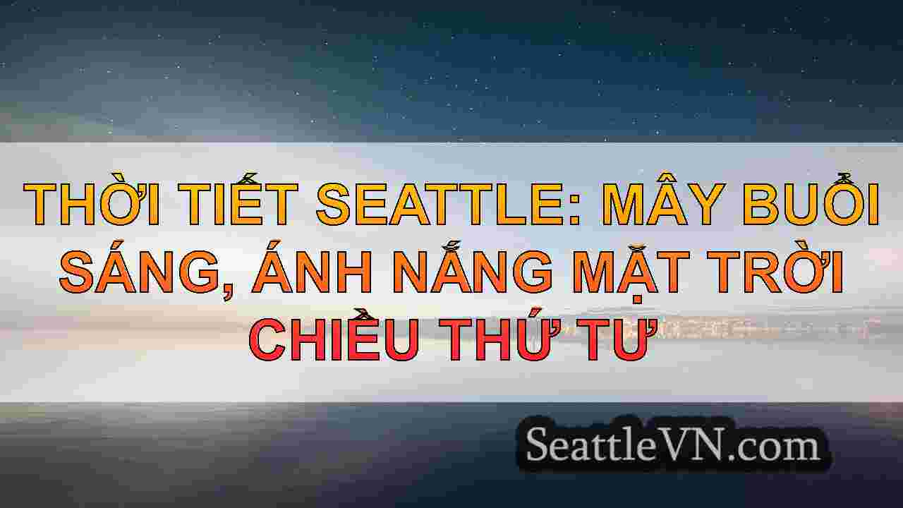 tin tức seattle SeattleVN