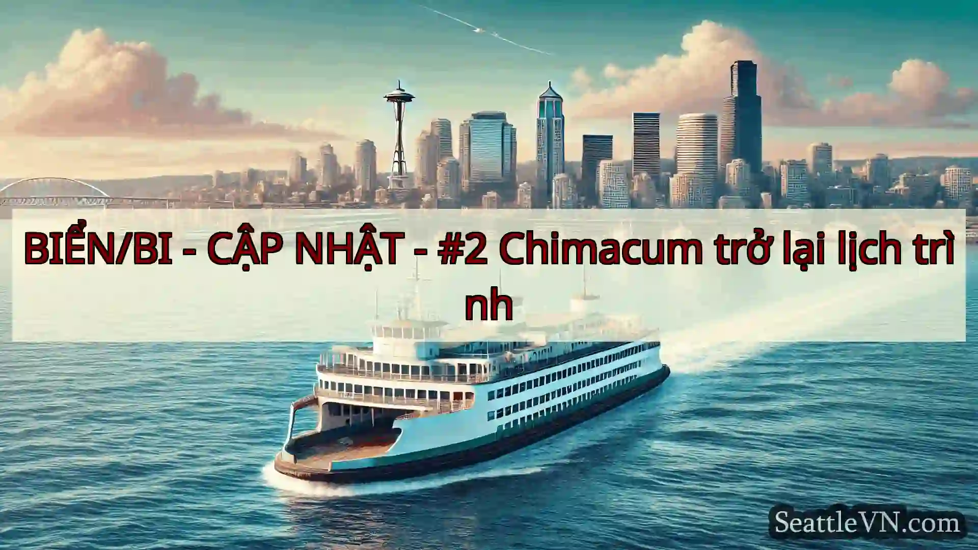 tin tức phà seattle BIỂN/BI - CẬP NHẬT - #2 Chimacum